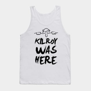 Kilroy was here Tank Top